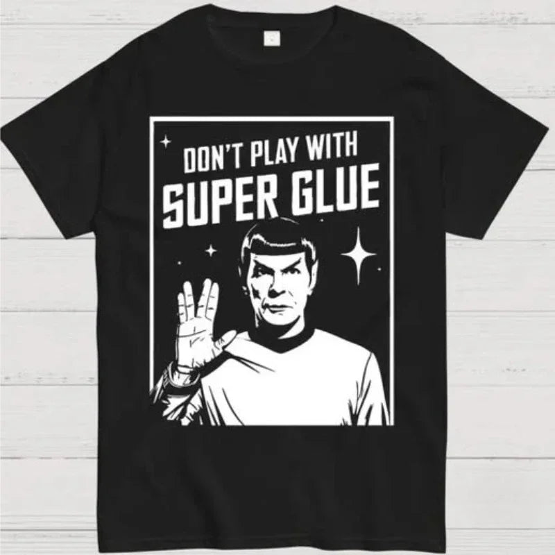 Don't Play with Super Glue Stars Treks T Shirt