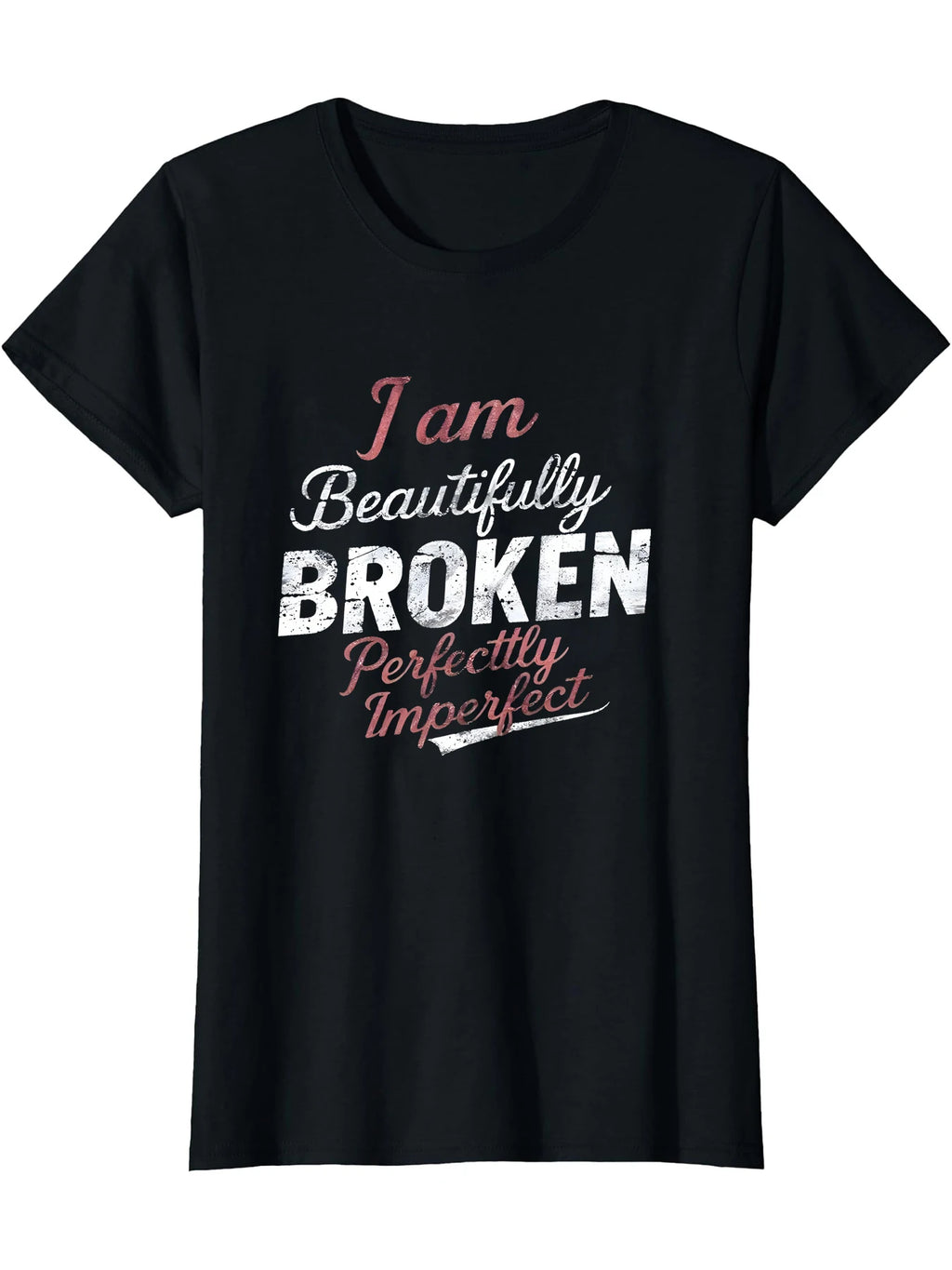 I Am Beautifully Broken, Perfectly Imperfect