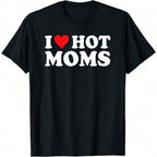 I Love Hot Moms Shirt