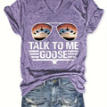 Talk To Me Goose T-shirt