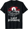 Last Responder Hearse Dark Humor T-Shirt
